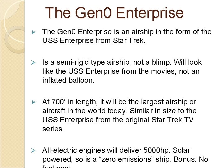 The Gen 0 Enterprise Ø The Gen 0 Enterprise is an airship in the