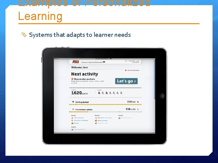 Examples of Personalized Learning Systems that adapts to learner needs Examples of Personalized Learning Systems that adapts to learner needs