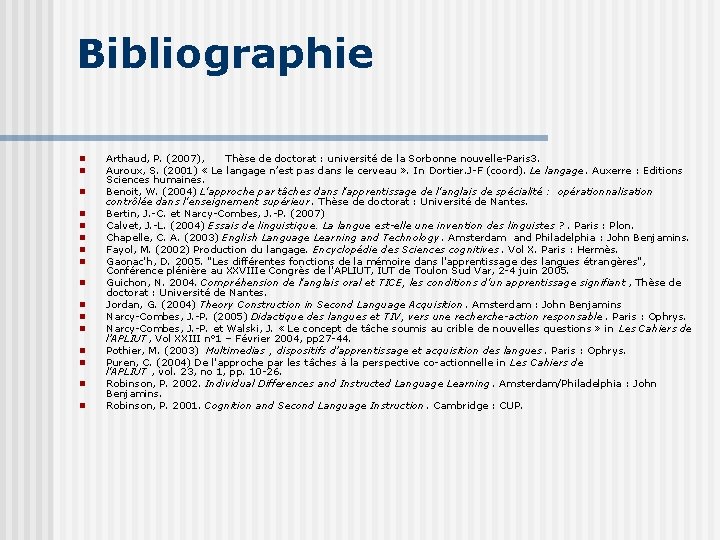 Bibliographie n n n n Arthaud, P. (2007), Thèse de doctorat : université de