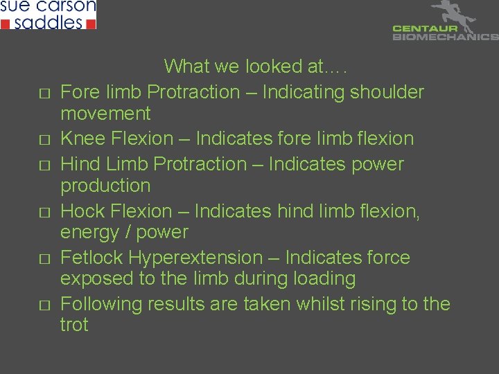 � � � What we looked at…. Fore limb Protraction – Indicating shoulder movement