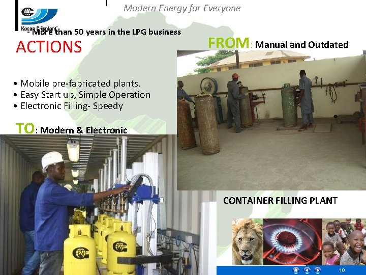 Modern Energy for Everyone - More than 50 years in the LPG business ACTIONS