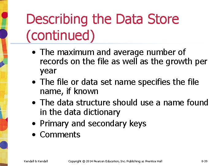 Describing the Data Store (continued) • The maximum and average number of records on Describing the Data Store (continued) • The maximum and average number of records on