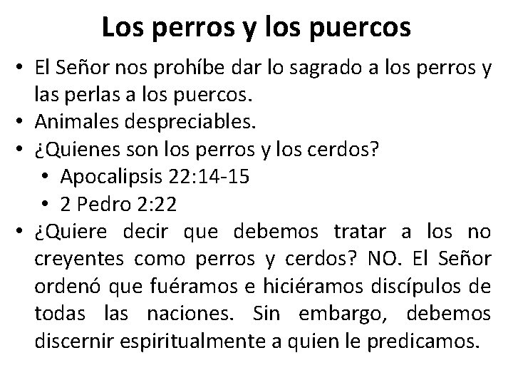 Los perros y los puercos • El Señor nos prohíbe dar lo sagrado a