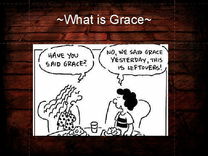 ~What is Grace~ 