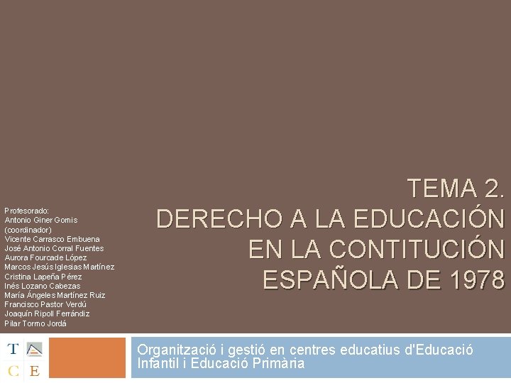 Profesorado: Antonio Giner Gomis (coordinador) Vicente Carrasco Embuena José Antonio Corral Fuentes Aurora Fourcade