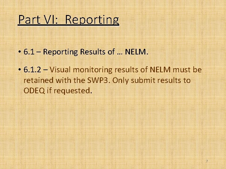 Part VI: Reporting • 6. 1 – Reporting Results of … NELM • 6.
