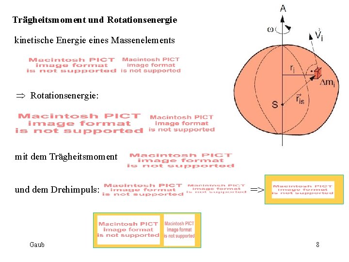 Trägheitsmoment und Rotationsenergie kinetische Energie eines Massenelements Þ Rotationsenergie: mit dem Trägheitsmoment und dem