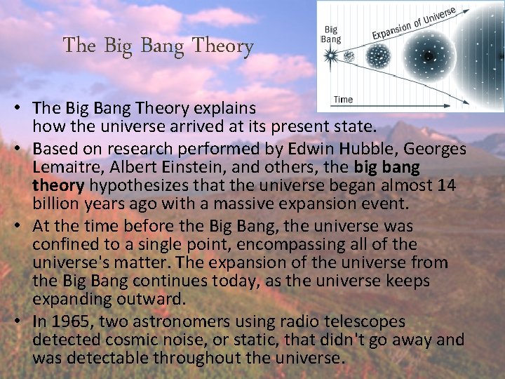 The Big Bang Theory • The Big Bang Theory explains how the universe arrived The Big Bang Theory • The Big Bang Theory explains how the universe arrived