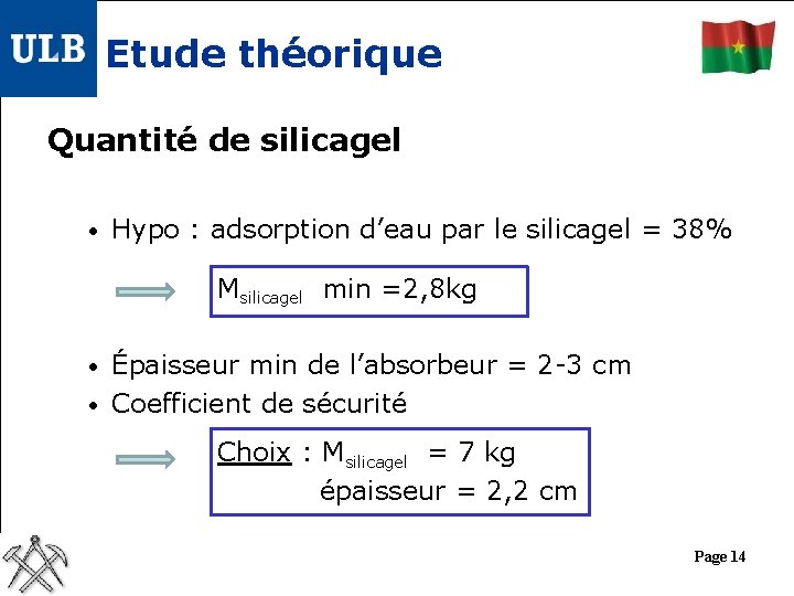 Etude théorique Quantité de silicagel • Hypo : adsorption d’eau par le silicagel =