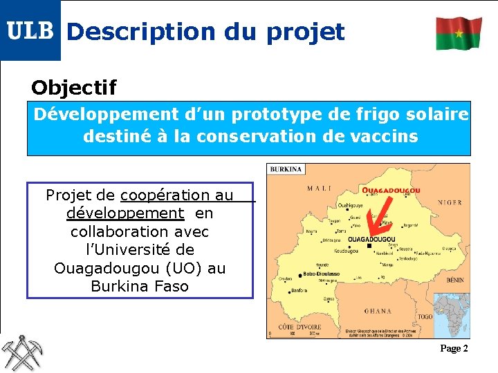 Description du projet Objectif Développement d’un prototype de frigo solaire destiné à la conservation