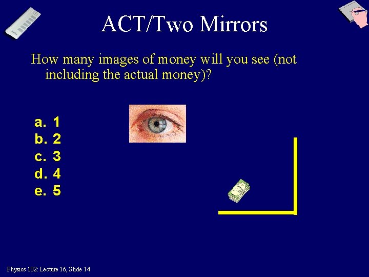 ACT/Two Mirrors How many images of money will you see (not including the actual