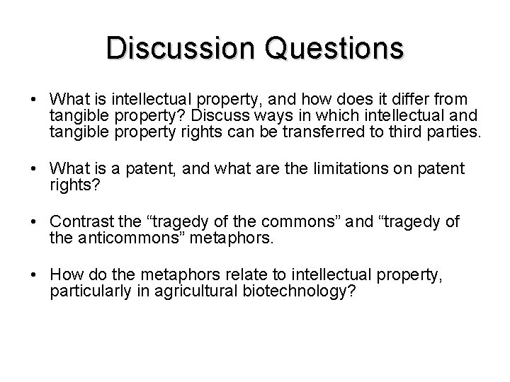 Discussion Questions • What is intellectual property, and how does it differ from tangible