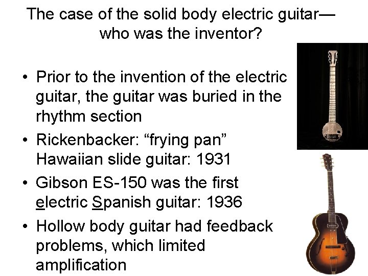 The case of the solid body electric guitar— who was the inventor? • Prior