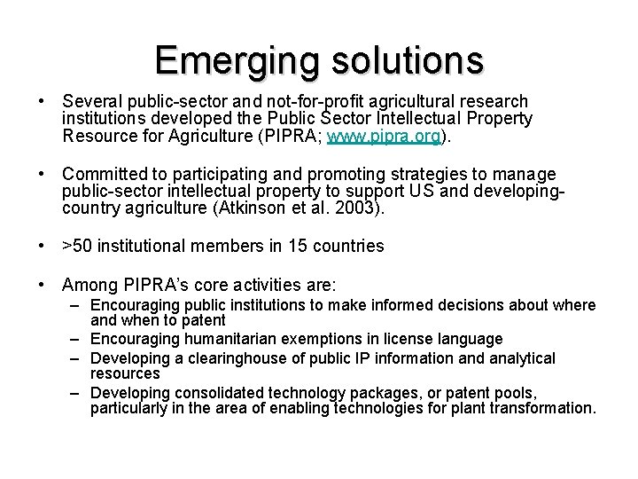 Emerging solutions • Several public-sector and not-for-proﬁt agricultural research institutions developed the Public Sector