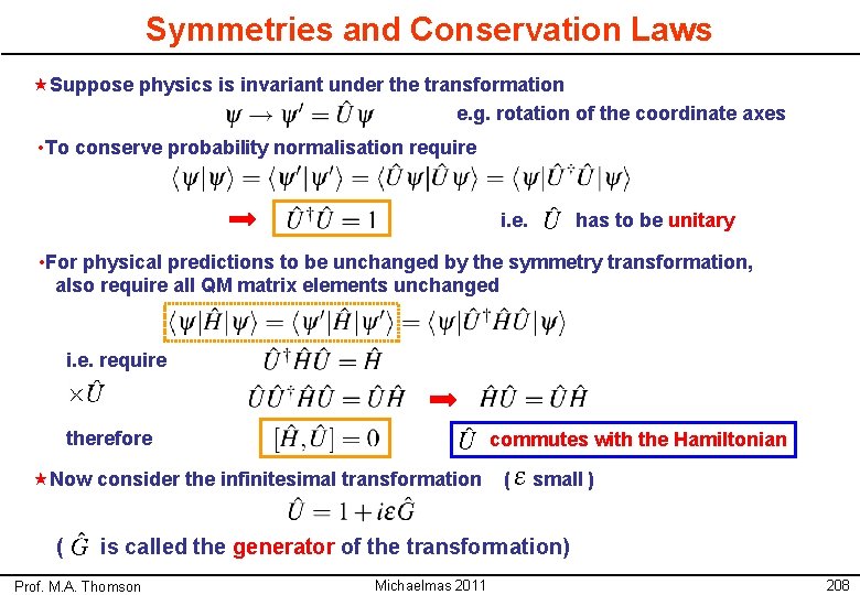 Symmetries and Conservation Laws «Suppose physics is invariant under the transformation e. g. rotation Symmetries and Conservation Laws «Suppose physics is invariant under the transformation e. g. rotation