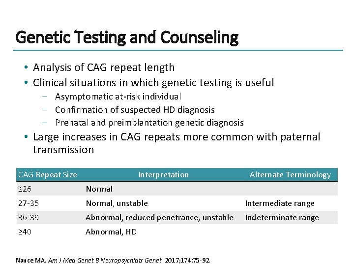 Genetic Testing and Counseling • Analysis of CAG repeat length • Clinical situations in