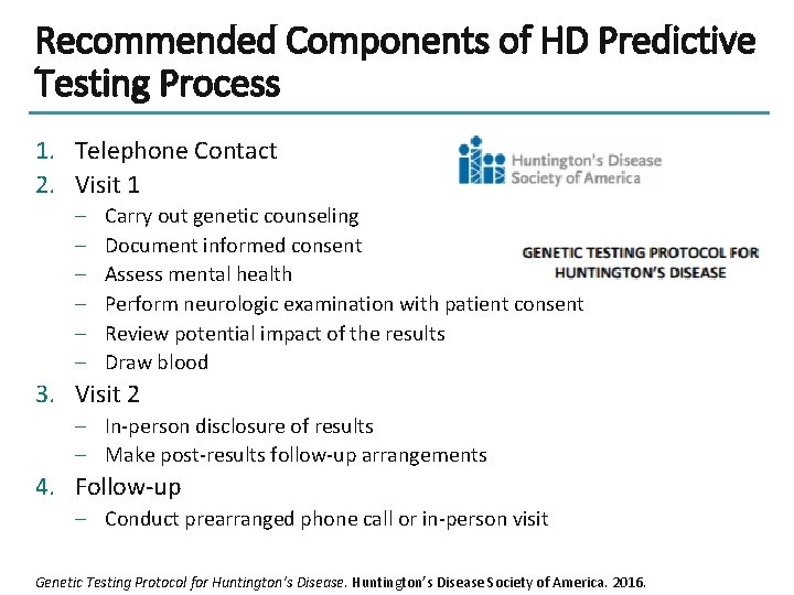 Recommended Components of HD Predictive Testing Process 1. Telephone Contact 2. Visit 1 –