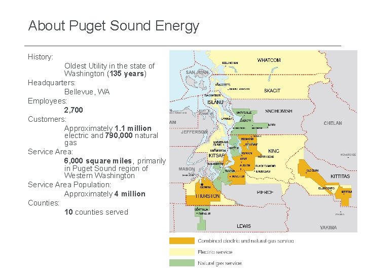 About Puget Sound Energy History: Oldest Utility in the state of Washington (135 years) About Puget Sound Energy History: Oldest Utility in the state of Washington (135 years)