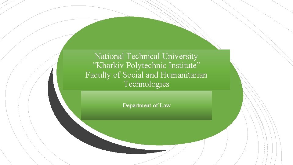 National Technical University “Kharkiv Polytechnic Institute” Faculty of Social and Humanitarian Technologies Department of