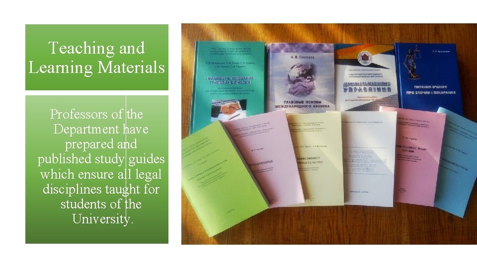 Teaching and Learning Materials Professors of the Department have prepared and published study guides Teaching and Learning Materials Professors of the Department have prepared and published study guides