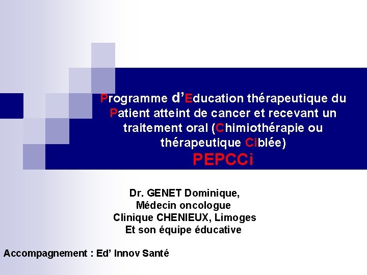 Programme d’Education thérapeutique du Patient atteint de cancer et recevant un traitement oral (Chimiothérapie