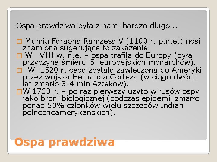 Ospa prawdziwa była z nami bardzo długo. . . Mumia Faraona Ramzesa V (1100