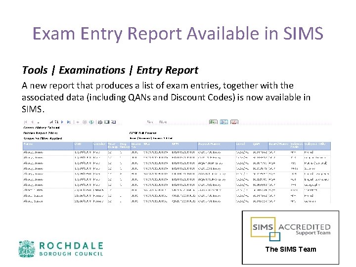 Exam Entry Report Available in SIMS Tools | Examinations | Entry Report A new