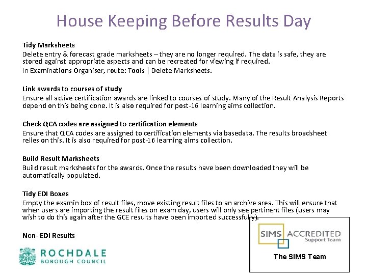 House Keeping Before Results Day Tidy Marksheets Delete entry & forecast grade marksheets –