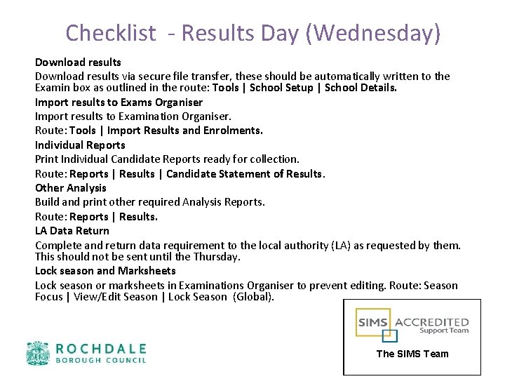 Checklist - Results Day (Wednesday) Download results via secure file transfer, these should be