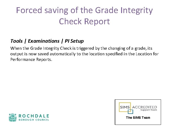 Forced saving of the Grade Integrity Check Report Tools | Examinations | PI Setup