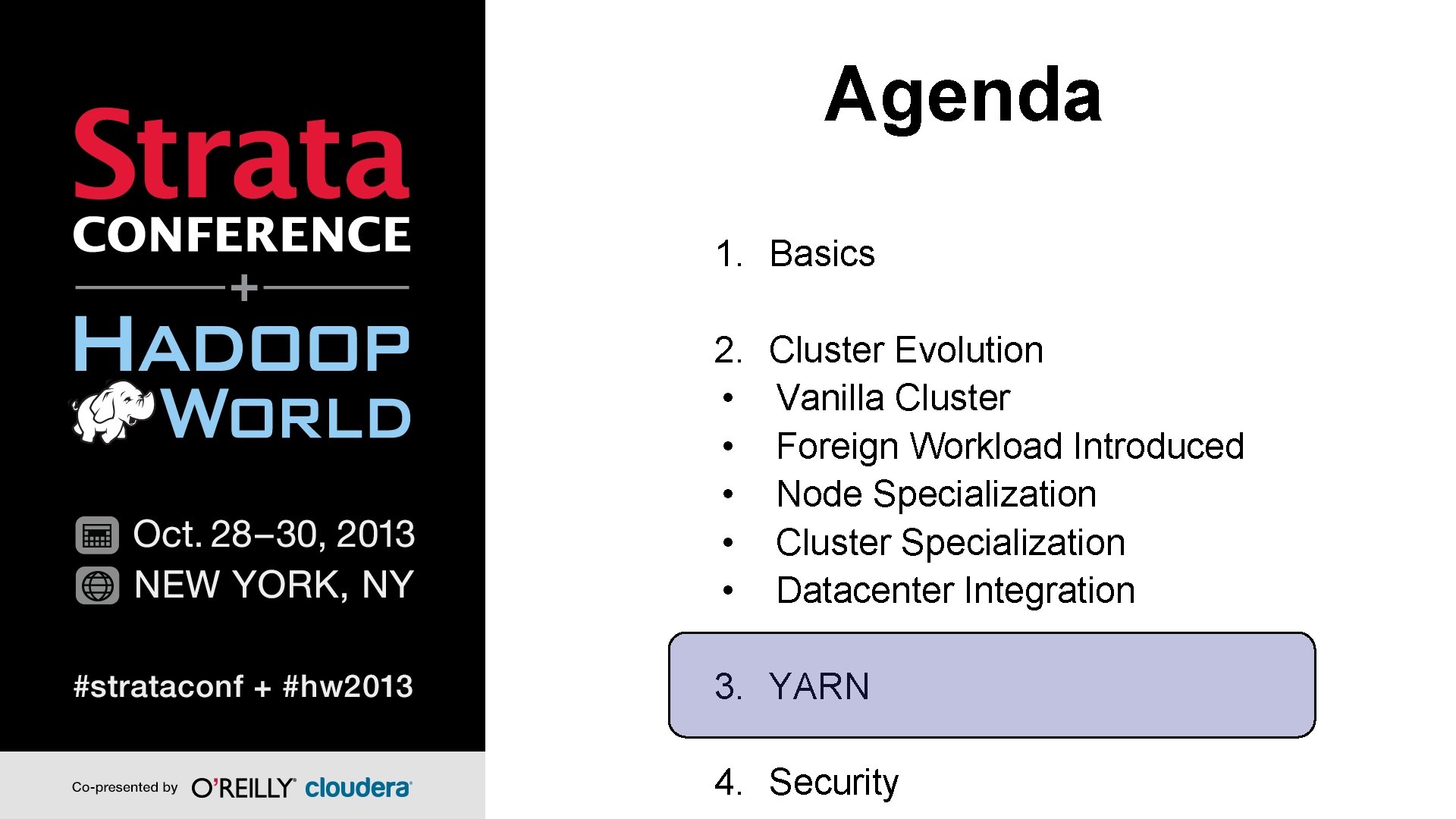 Agenda 1. Basics 2. • • • Cluster Evolution Vanilla Cluster Foreign Workload Introduced