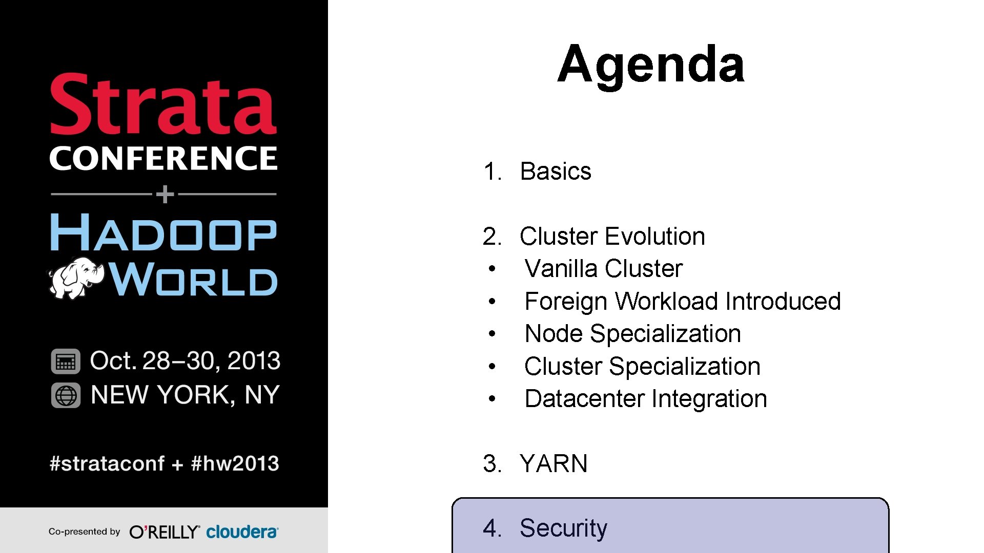Agenda 1. Basics 2. • • • Cluster Evolution Vanilla Cluster Foreign Workload Introduced