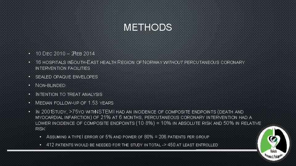 METHODS • 10 DEC 2010 – 21 FEB 2014 • 16 HOSPITALS INSOUTH-EAST HEALTH