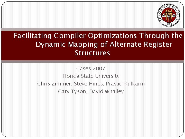  Facilitating Compiler Optimizations Through the Dynamic Mapping of Alternate Register Structures Cases 2007