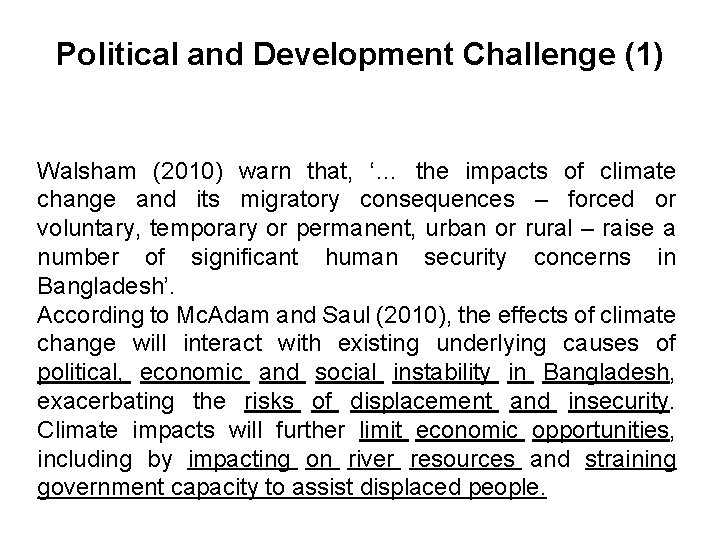 Political and Development Challenge (1) Walsham (2010) warn that, ‘… the impacts of climate