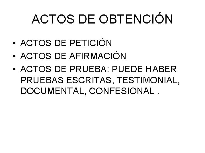 ACTOS DE OBTENCIÓN • ACTOS DE PETICIÓN • ACTOS DE AFIRMACIÓN • ACTOS DE ACTOS DE OBTENCIÓN • ACTOS DE PETICIÓN • ACTOS DE AFIRMACIÓN • ACTOS DE