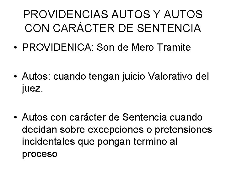 PROVIDENCIAS AUTOS Y AUTOS CON CARÁCTER DE SENTENCIA • PROVIDENICA: Son de Mero Tramite PROVIDENCIAS AUTOS Y AUTOS CON CARÁCTER DE SENTENCIA • PROVIDENICA: Son de Mero Tramite