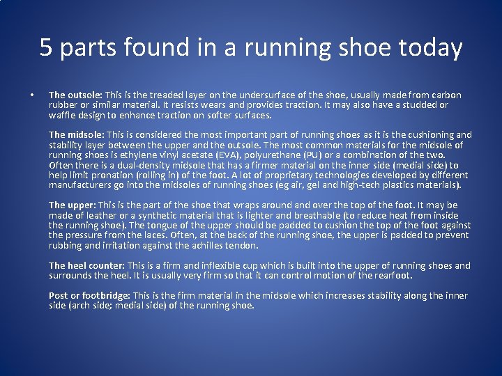 5 parts found in a running shoe today • The outsole: This is the