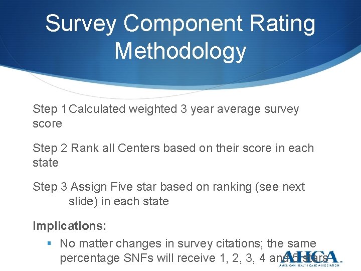 Survey Component Rating Methodology Step 1 Calculated weighted 3 year average survey score Step
