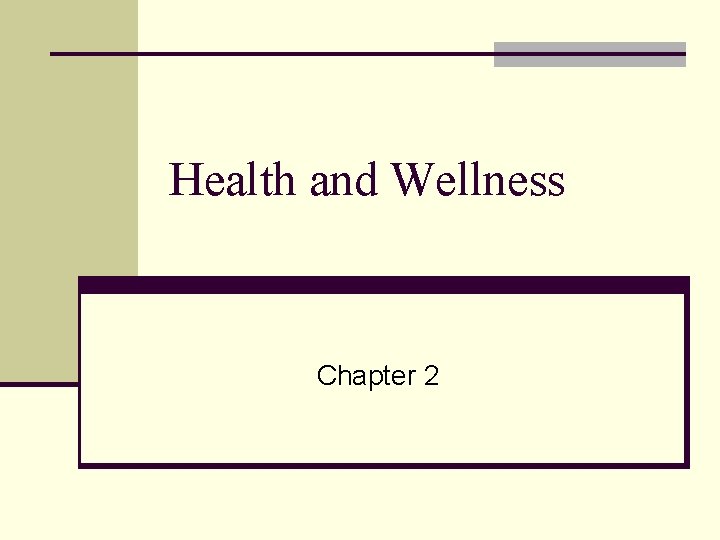 Health and Wellness Chapter 2 