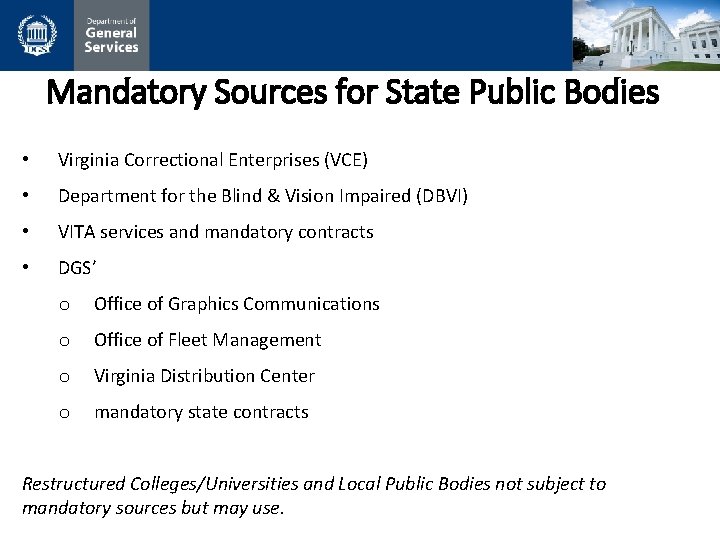 Mandatory Sources for State Public Bodies • Virginia Correctional Enterprises (VCE) • Department for