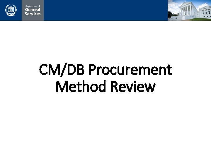 CM/DB Procurement Method Review 