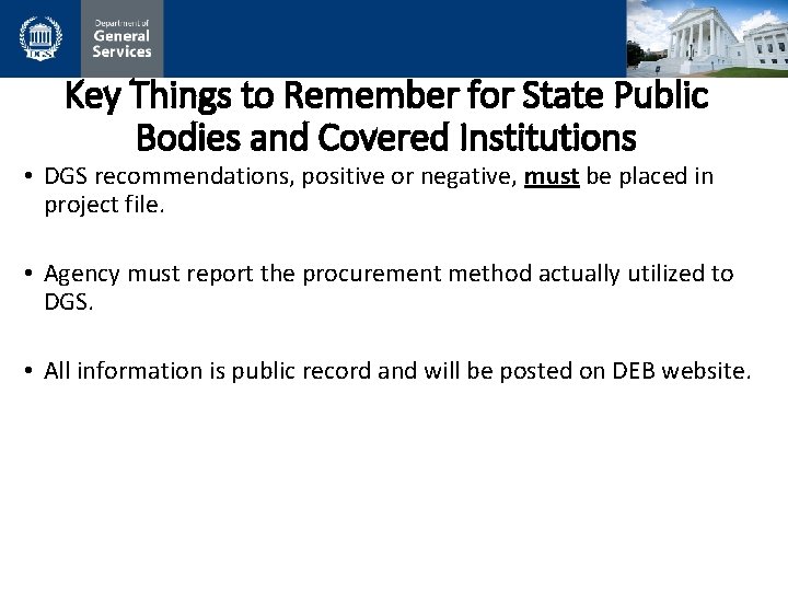 Key Things to Remember for State Public Bodies and Covered Institutions • DGS recommendations,