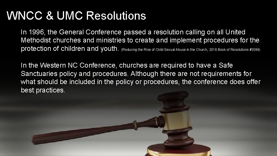 WNCC & UMC Resolutions In 1996, the General Conference passed a resolution calling on