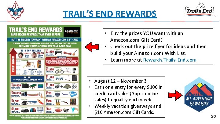 TRAIL’S END REWARDS • Buy the prizes YOU want with an Amazon. com Gift