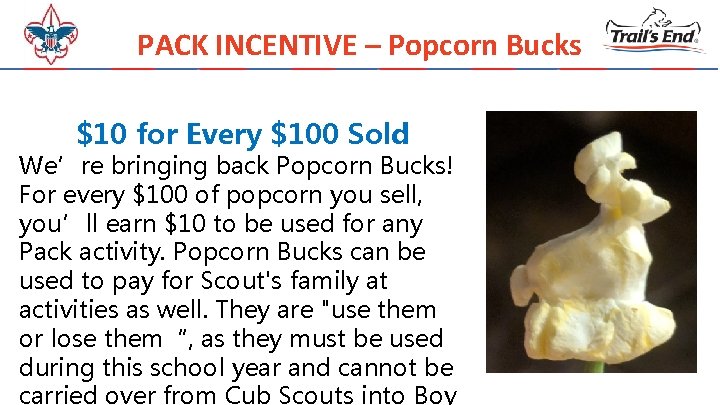 PACK INCENTIVE – Popcorn Bucks $10 for Every $100 Sold We’re bringing back Popcorn