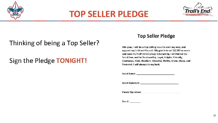 TOP SELLER PLEDGE Thinking of being a Top Seller? Sign the Pledge TONIGHT! 33