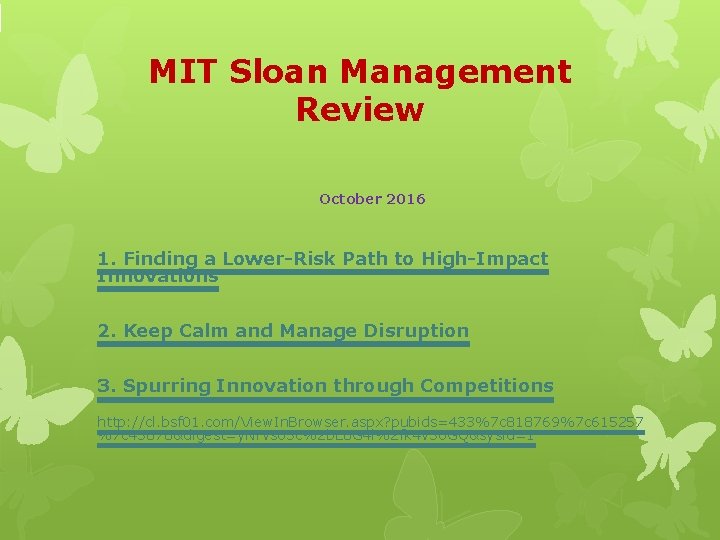 MIT Sloan Management Review October 2016 1. Finding a Lower-Risk Path to High-Impact Innovations