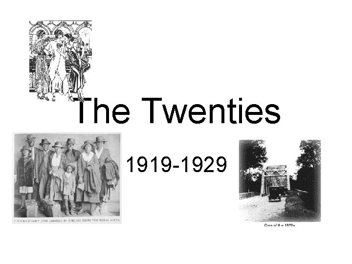 The Twenties 1919 -1929 