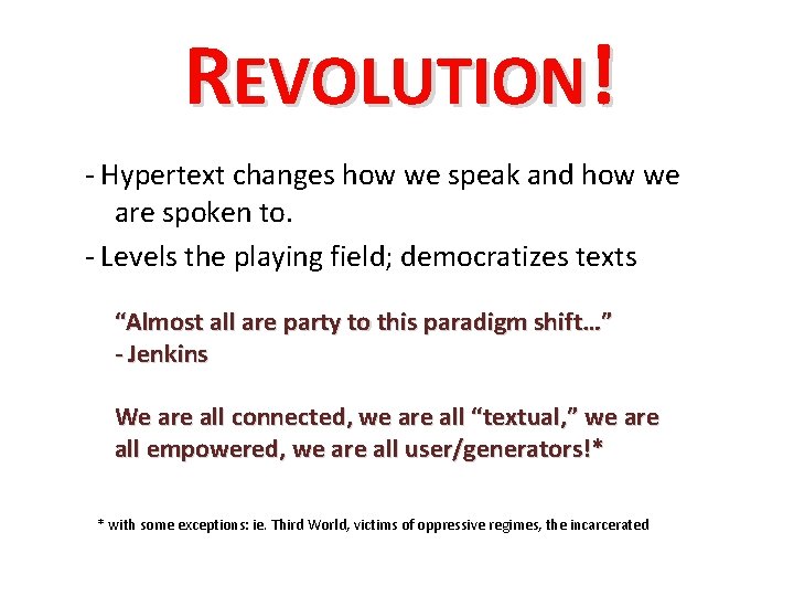 REVOLUTION! - Hypertext changes how we speak and how we are spoken to. -